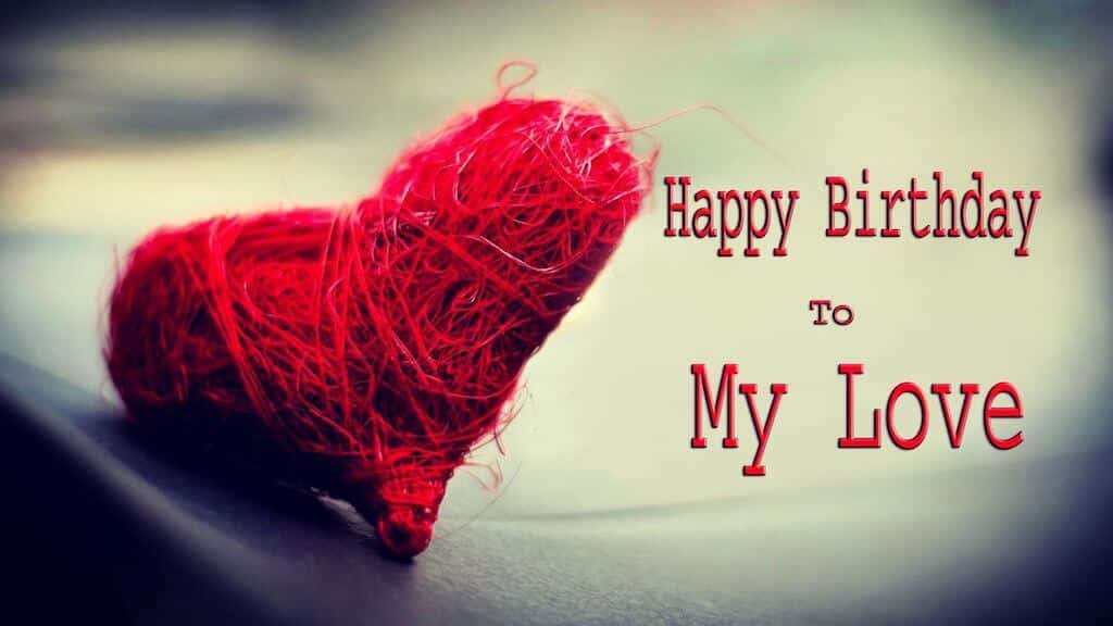 Happy Birthday Love Messages - Love Birthday Messages - Love Sayings