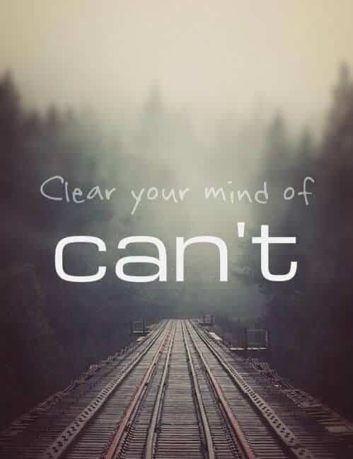 i can - Clear ur mind of can't... - Picture Quotes