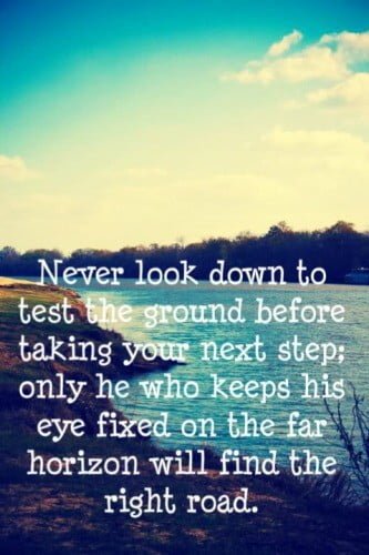 inspirational 1 - Never look down to test the ground..... - Picture Quotes