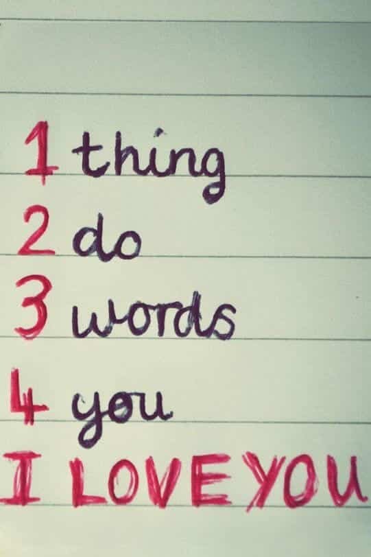 1 thing 2 do 3 words 4 you. I love you.