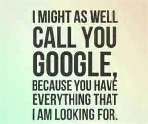 I might as well CALL YOU GOOGLE, Because you have everything that i am looking for.