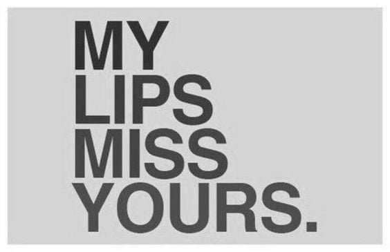 My Lips Miss Yours.