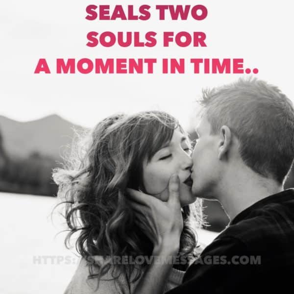 Kiss Messages - A kiss seals two souls for a moment in time